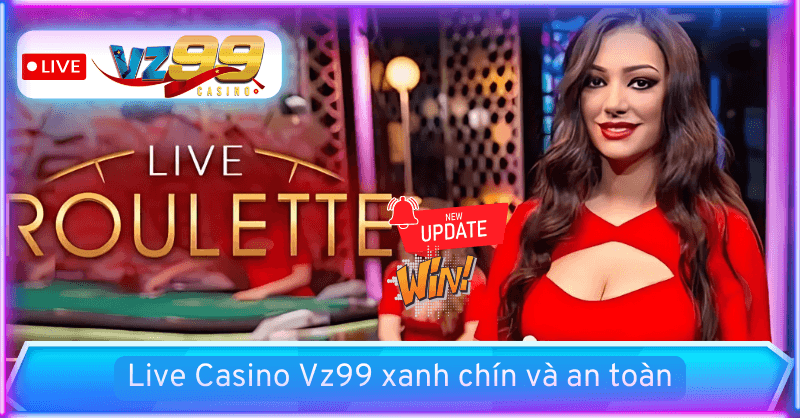 CEO Vivinvo đưa Live Casino Vz99 là điểm mạnh về tính xanh chín và an toàn