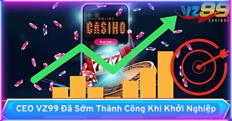 CEO Vivinvo khởi nghiệp và thành công cùng VZ99