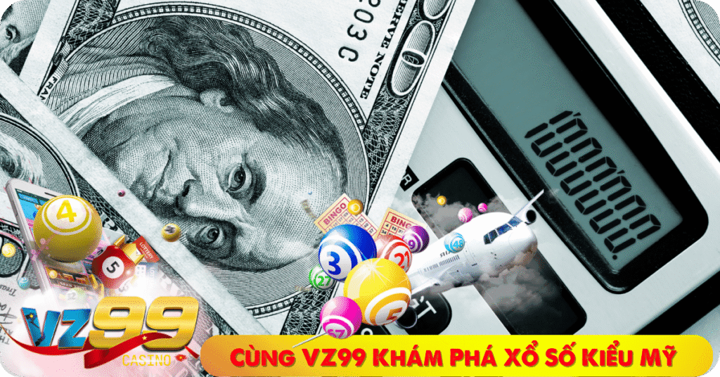Cùng VZ99 Khám Phá Xổ Số Kiểu Mỹ (ảnh đại diện)