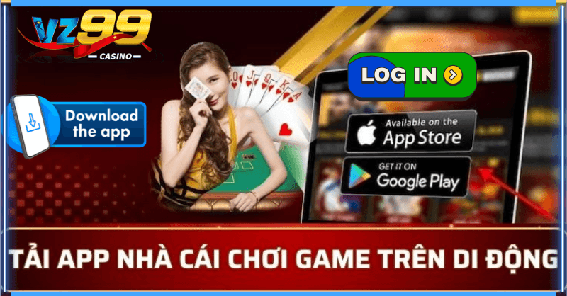 Tải ứng dụng và đăng nhập vào nhà cái vz99 tiện lợi