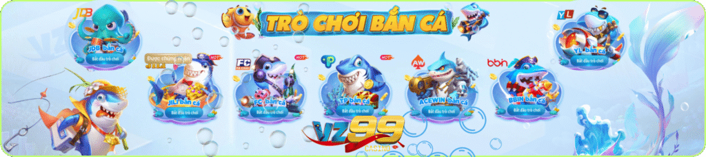 Trải Nghiệm Game Bắn Cá Đỉnh Cao Tại VZ99