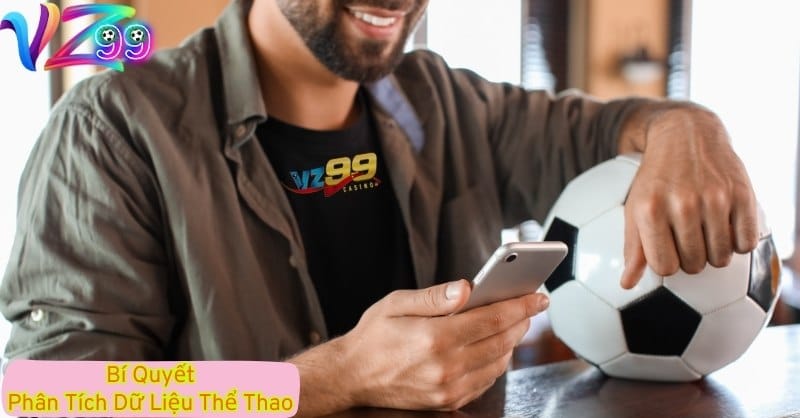 Bí Quyết Phân Tích Dữ Liệu Thể Thao VZ99