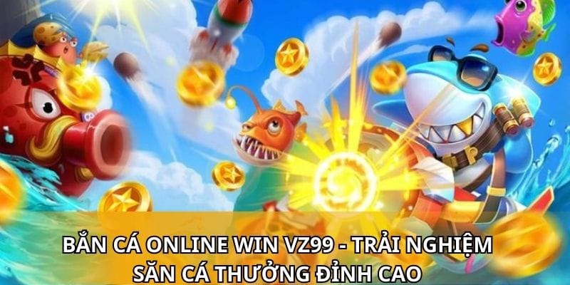 Bắn Cá Online Win
