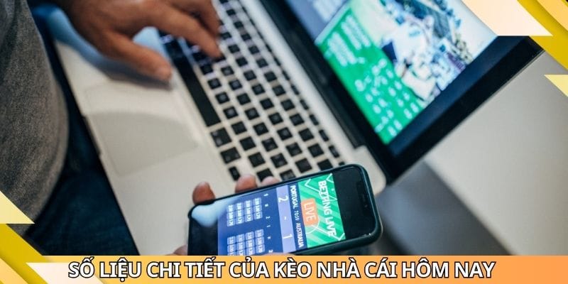 Kèo Nhà Cái Hôm Nay Thống Kê Và Xu Hướng Cá Cược Hot